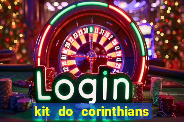 kit do corinthians dls 22